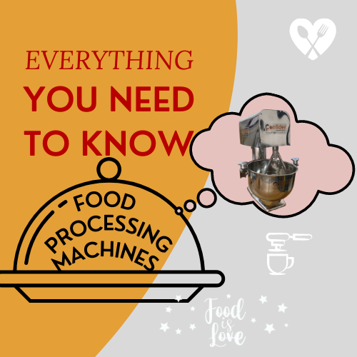 Food Processing Machine - Everything You Need To Know About